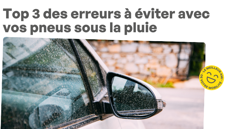 Erreurs à éviter avec vos pneus pour conduire sous la pluie