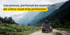 pneus partenaires roadtrip printanier