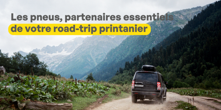 pneus partenaires roadtrip printanier