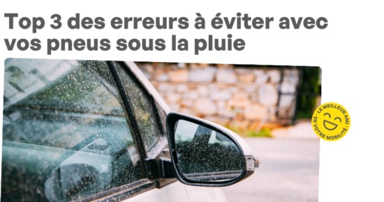 Erreurs à éviter avec vos pneus pour conduire sous la pluie