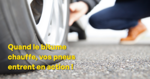 Roulez en pneu été en cas de forte chaleur