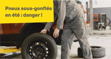 Pneus sous-gonflés en été : attention danger !