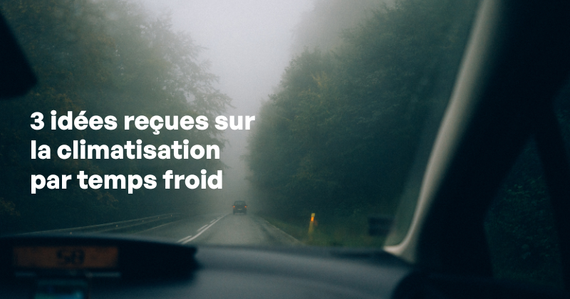 3 idées reçues sur la climatisation par temps froid