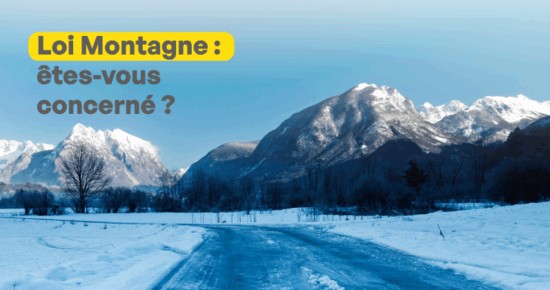 Êtes-vous concerné par la Loi Montagne ?