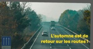 comment adapter sa conduite aux conditions automnales ?